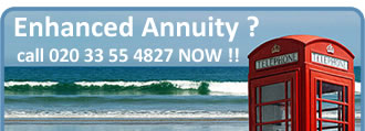 Call 020 33 55 4827 for enhanced annuities