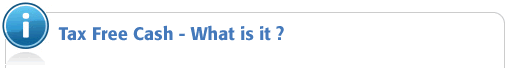 Tax Free Cash What is it